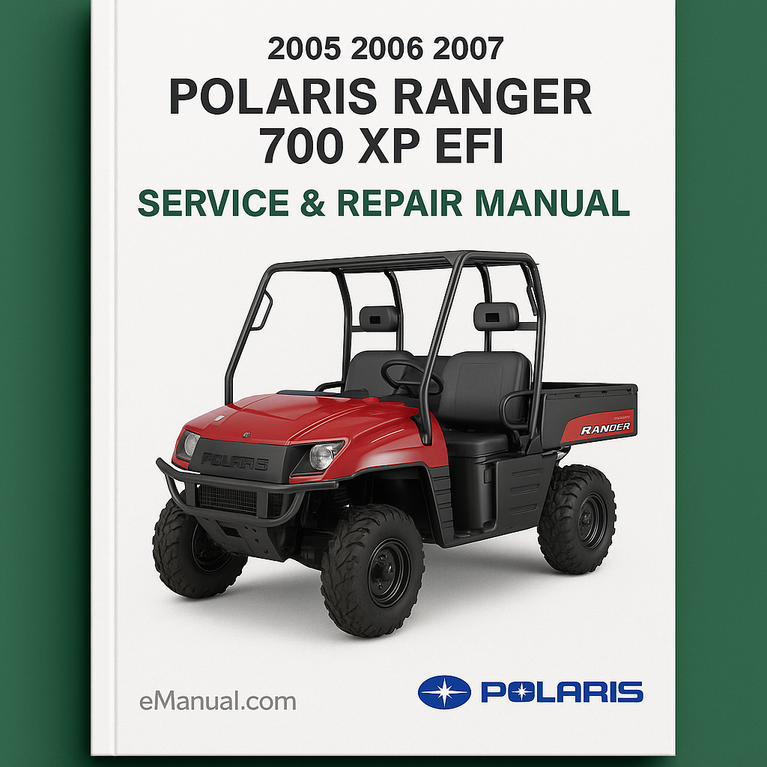 2005 2006 2007 Polaris Ranger 700 XP EFI Service Repair Manual