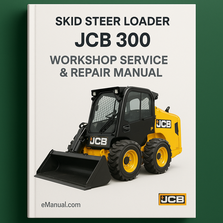 Jcb 300 Skid Steer Loader Workshop Service Repair Manual