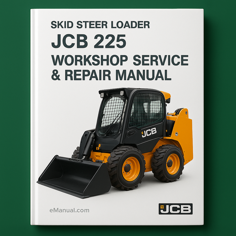 Jcb 225 Skid Steer Loader Workshop Service Repair Manual