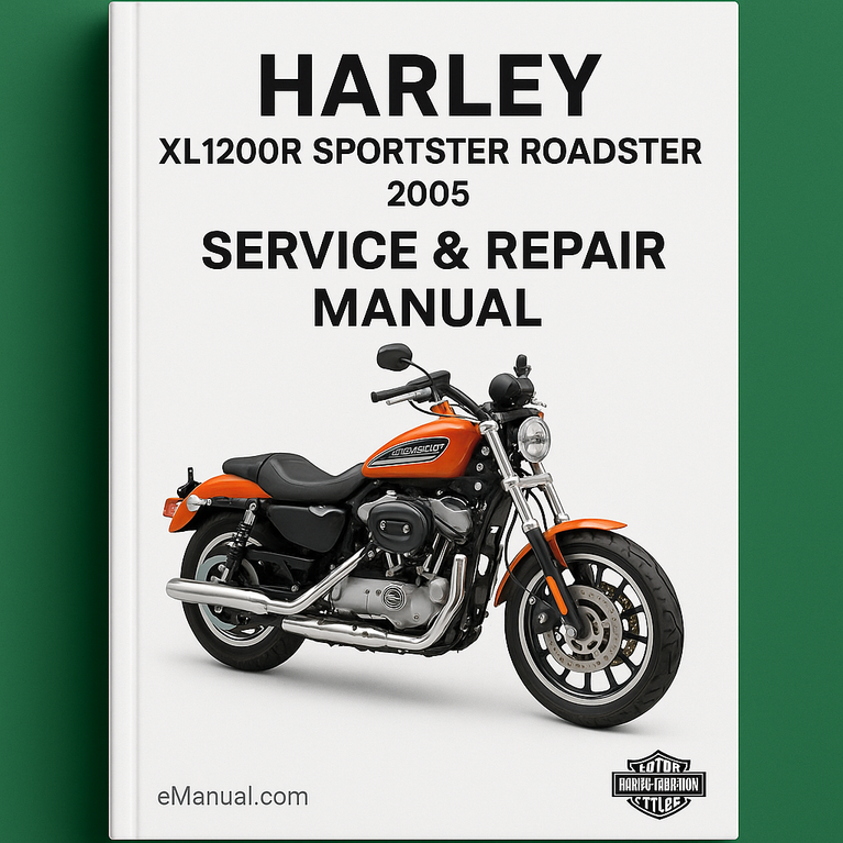 Harley XL1200R Sportster Roadster 2005 Service Repair Manual
