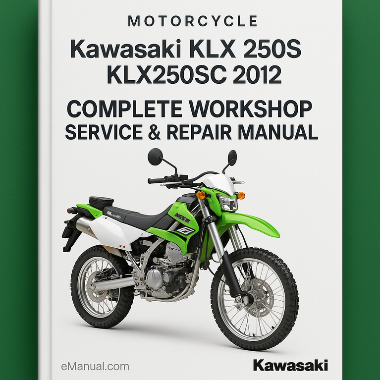 Kawasaki KLX 250S KLX250SC Motorcycle Complete Workshop Service Repair Manual 2012
