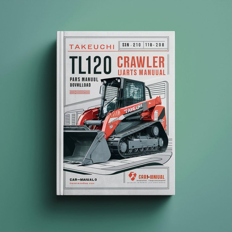 Takeuchi TL120 Crawler Loader Parts Manual Download (SN 21200008 and up) PDF