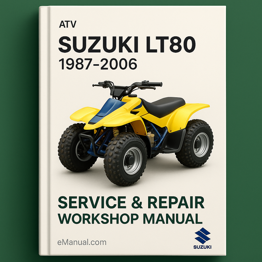 Suzuki LT80 1987-2006 ATV Service Repair Workshop Manual 1988 1989 1990 1991 1992 1993 1994 1995 1996 1997 1998 1999 2000 2001 2002 2003 2004 2005