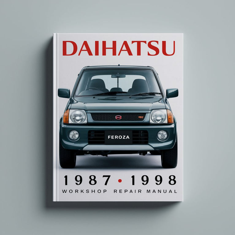 DAIHATSU FEROZA 1987-1998 Workshop Repair Manual 1988 1989 1990 1991 1992 1993 1994 1995 1996 1997