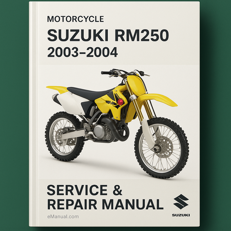 Suzuki RM250 2003-2004 Motorcycle Service Repair Manual