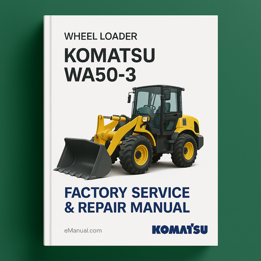 Komatsu Wa50-3 Komatsu Wa50-3 Factory Service Repair Manual