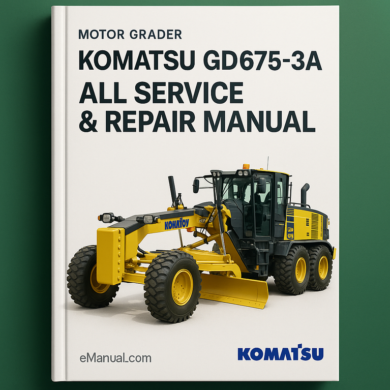 Komatsu GD675-3A All Service Repair Manual