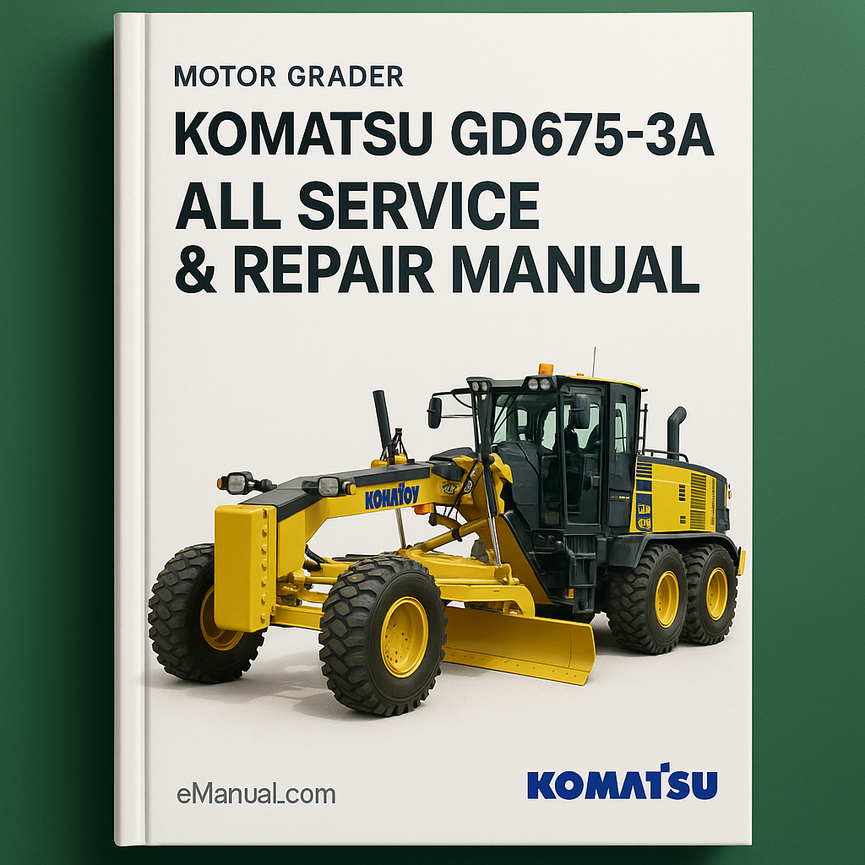 Komatsu GD675-3A All Service Repair Manual