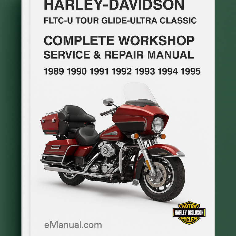 Harley Davidson FLTC-U Tour Glide-Ultra Classic Complete Workshop Service Repair Manual 1989 1990 1991 1992 1993 1994 1995