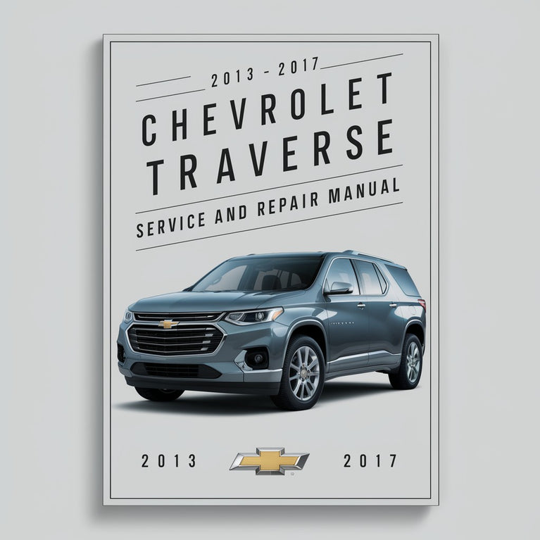 2013-2017 Chevrolet Traverse Service and Repair Manual