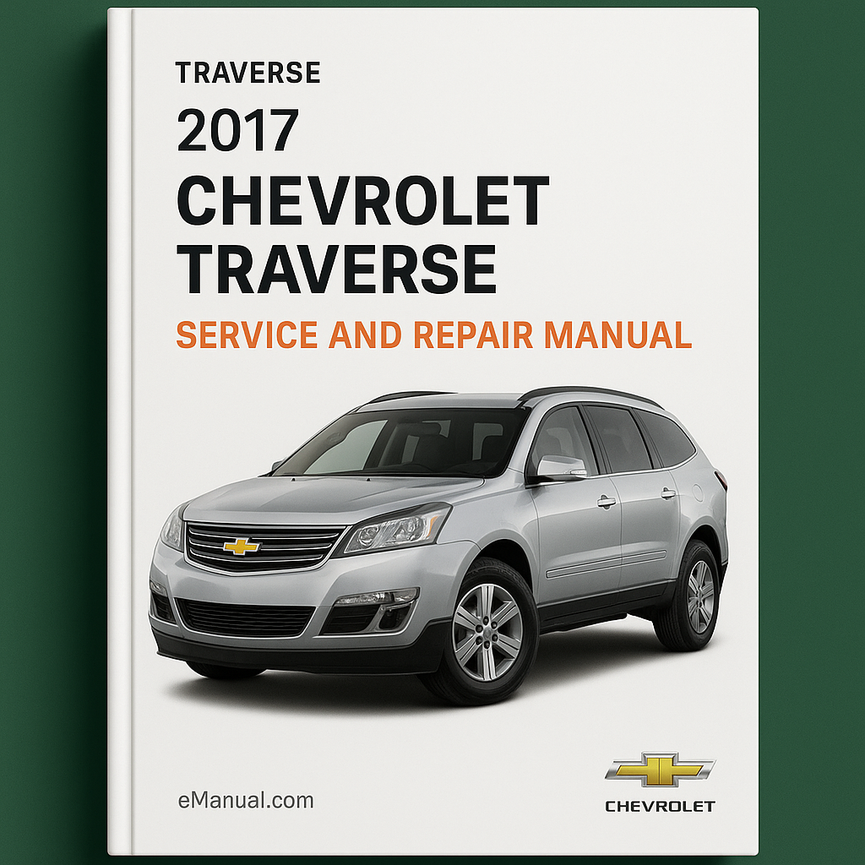 2017 Chevrolet Traverse Service and Repair Manual