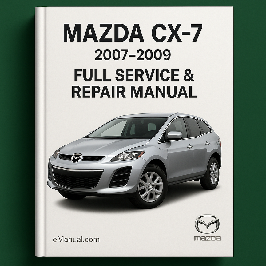 Mazda CX7 CX-7 2007-2009 Full Service Repair Manual