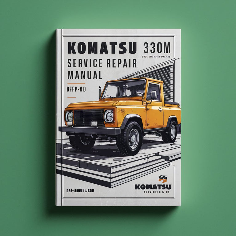 Komatsu 330M Service Repair Manual BFP41-A-BFP41-AD