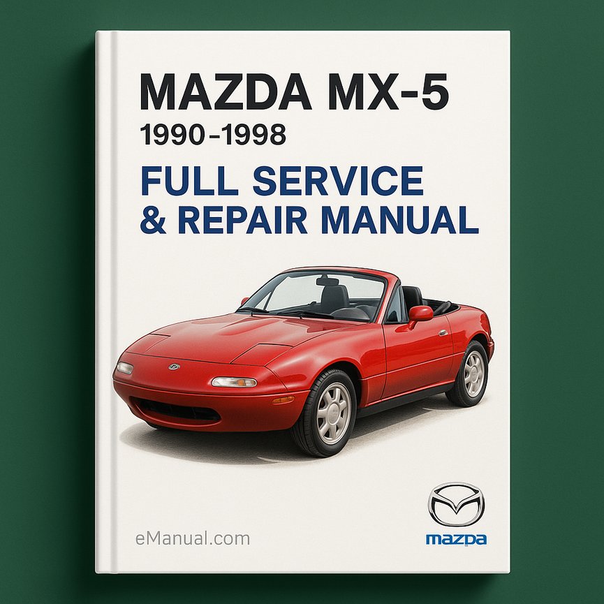 Mazda MX5 MX-5 1990-1998 Full Service Repair Manual