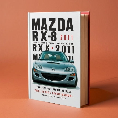 Mazda RX-8 RX8 2003-2011 Full Service Repair Manual PDF Download