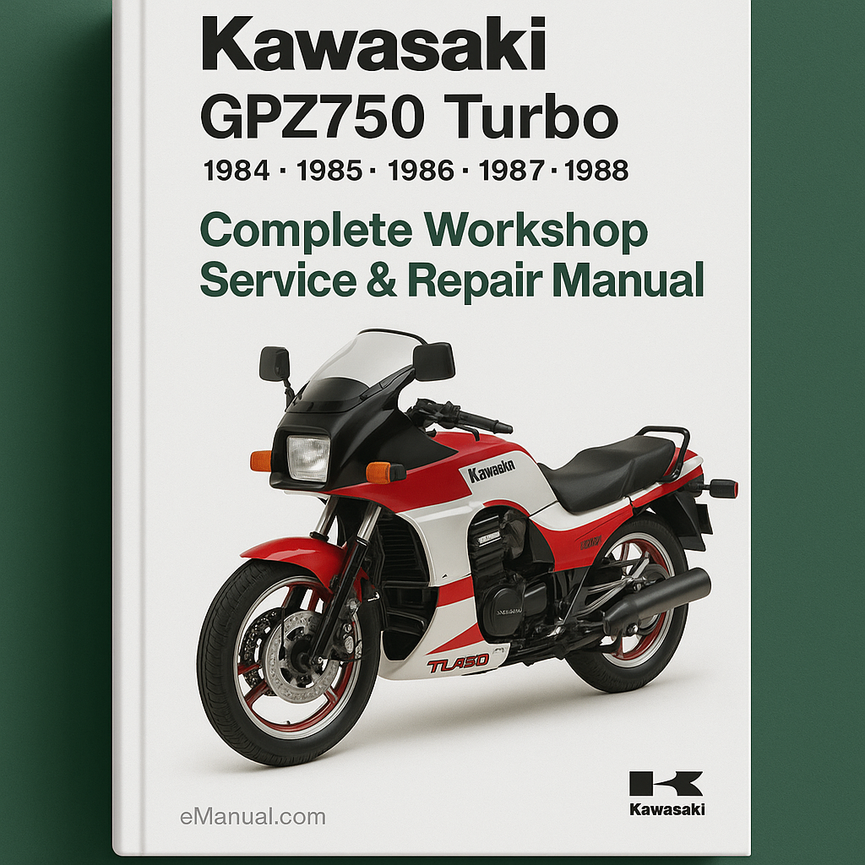 Kawasaki GPZ750 Turbo Motorcycle Complete Workshop Service Repair Manual 1984 1985 1986 1987 1988
