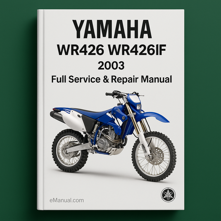 Yamaha WR426 WR426F 2003 Full Service Repair Manual