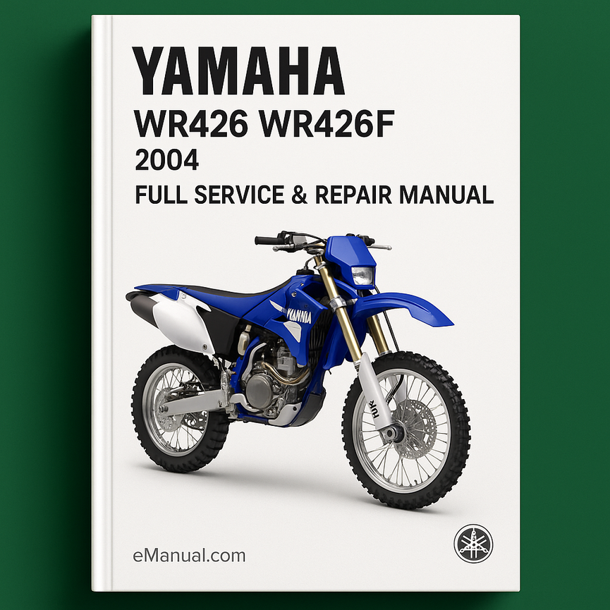 Yamaha WR426 WR426F 2004 Full Service Repair Manual