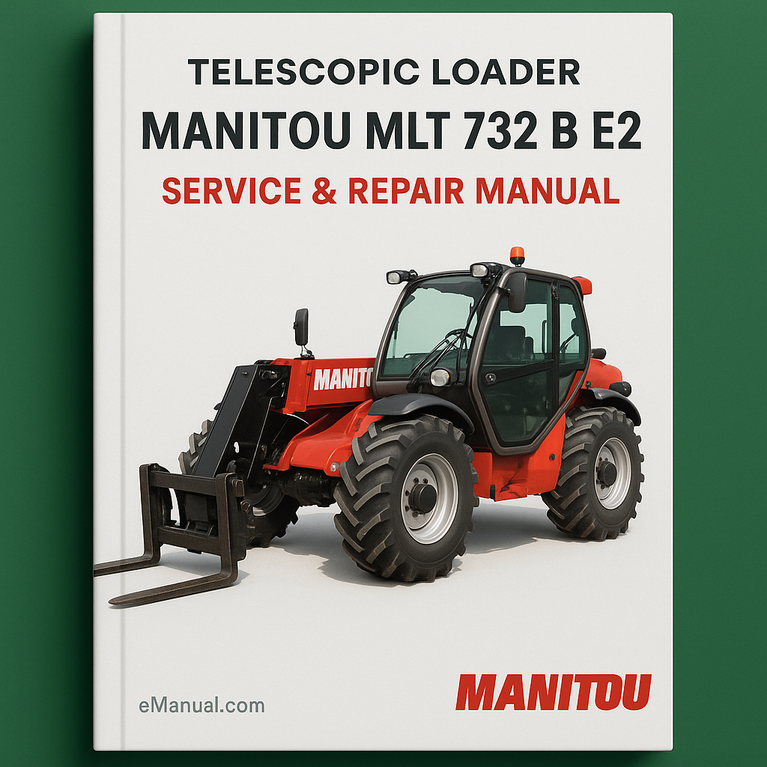 Manitou MLT 732 B E2 Telescopic Loader Service Repair Manual