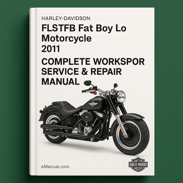 Harley Davidson FLSTFB Fat Boy Lo Motorcycle Complete Workshop Service Repair Manual 2011