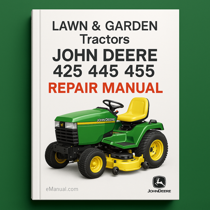 JOHN DEERE 425 445 455 LAWN & GARDEN Tractors Repair Manual