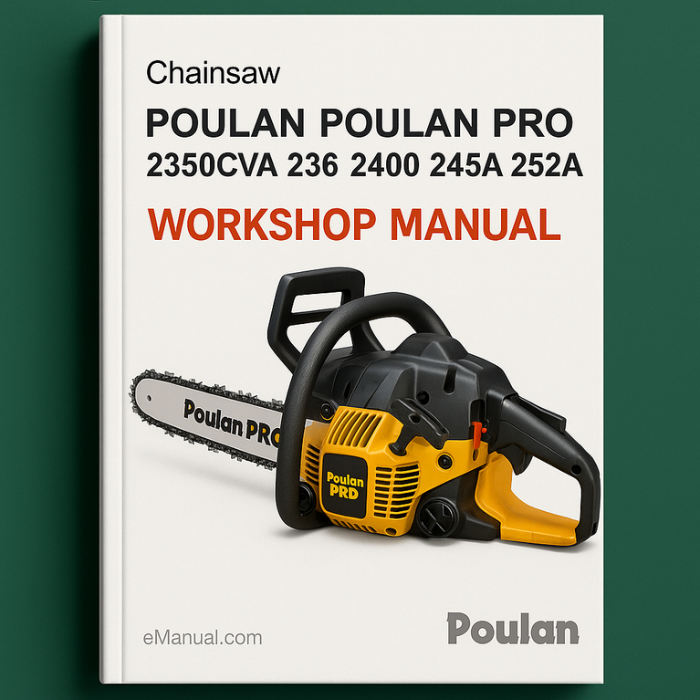 Poulan Poulan Pro 2350CVA 236 2400 245A 252A Chainsaw Factory Service Repair Workshop Manual