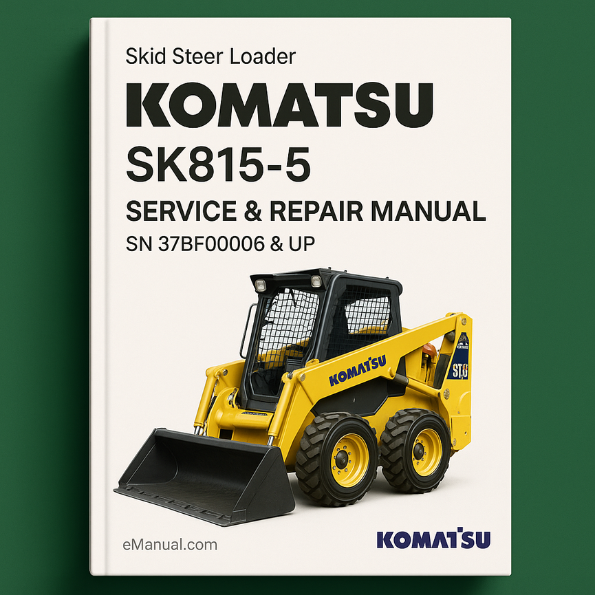 Komatsu SK815-5 SKID Steer Loader SN 37BF00006 & UP Service Repair Manual