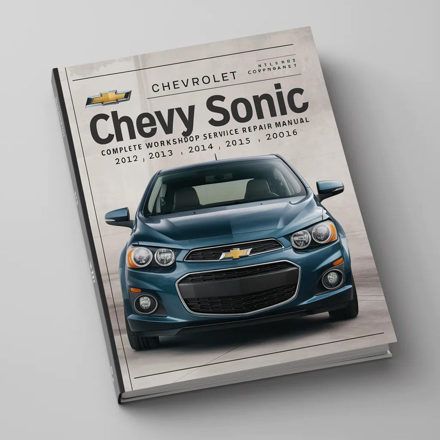 Manual de reparación de servicio de taller completo Chevrolet Chevy Sonic 2012 2013 2014 2015 2016 Descargar PDF