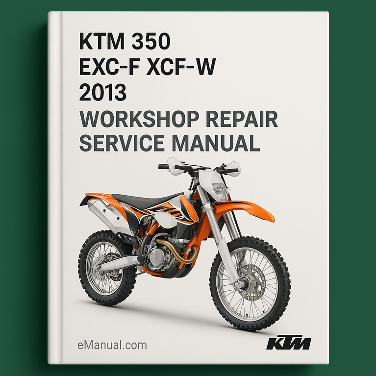 KTM 350 EXC-F XCF-W 2013 Workshop Repair Service Manual