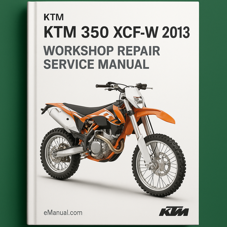 KTM 350 XCF-W 2013 Workshop Repair Service Manual