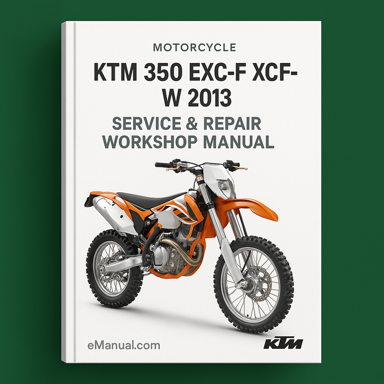 KTM 350 EXC-F XCF-W 2013 Service Repair Workshop Manual