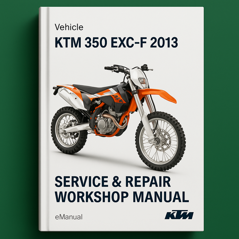 KTM 350 EXC-F 2013 Service Repair Workshop Manual