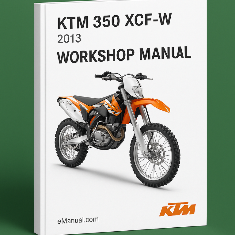 KTM 350 XCF-W 2013 Service Repair Workshop Manual