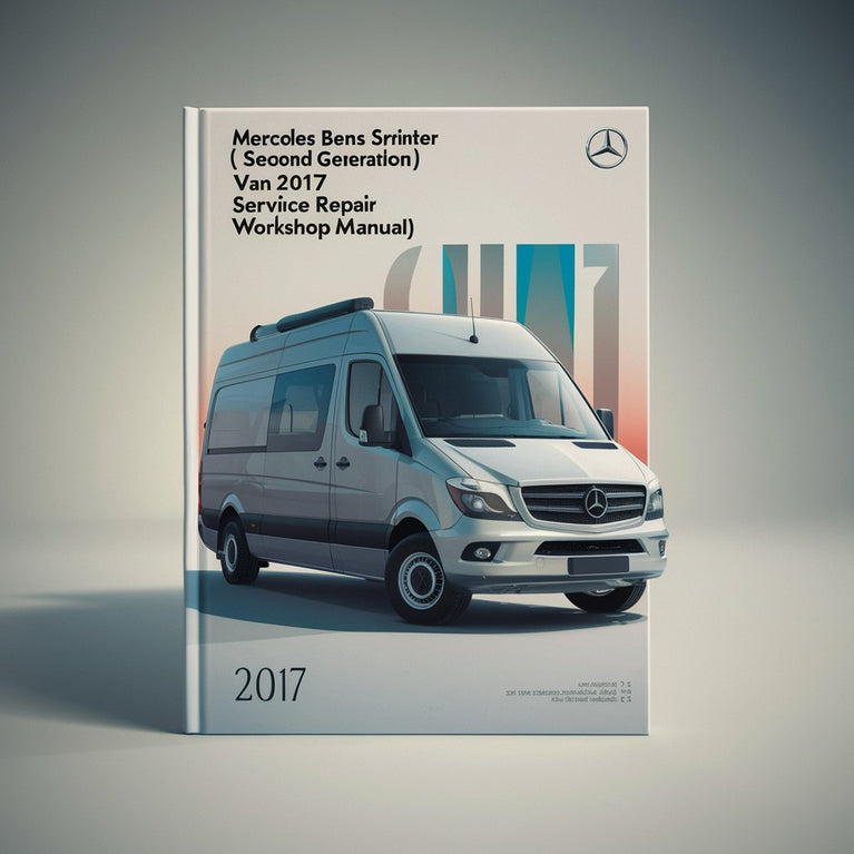 Mercedes Benz Sprinter (zweite Generation) Van 2017 Service-, Reparatur- und Werkstatthandbuch