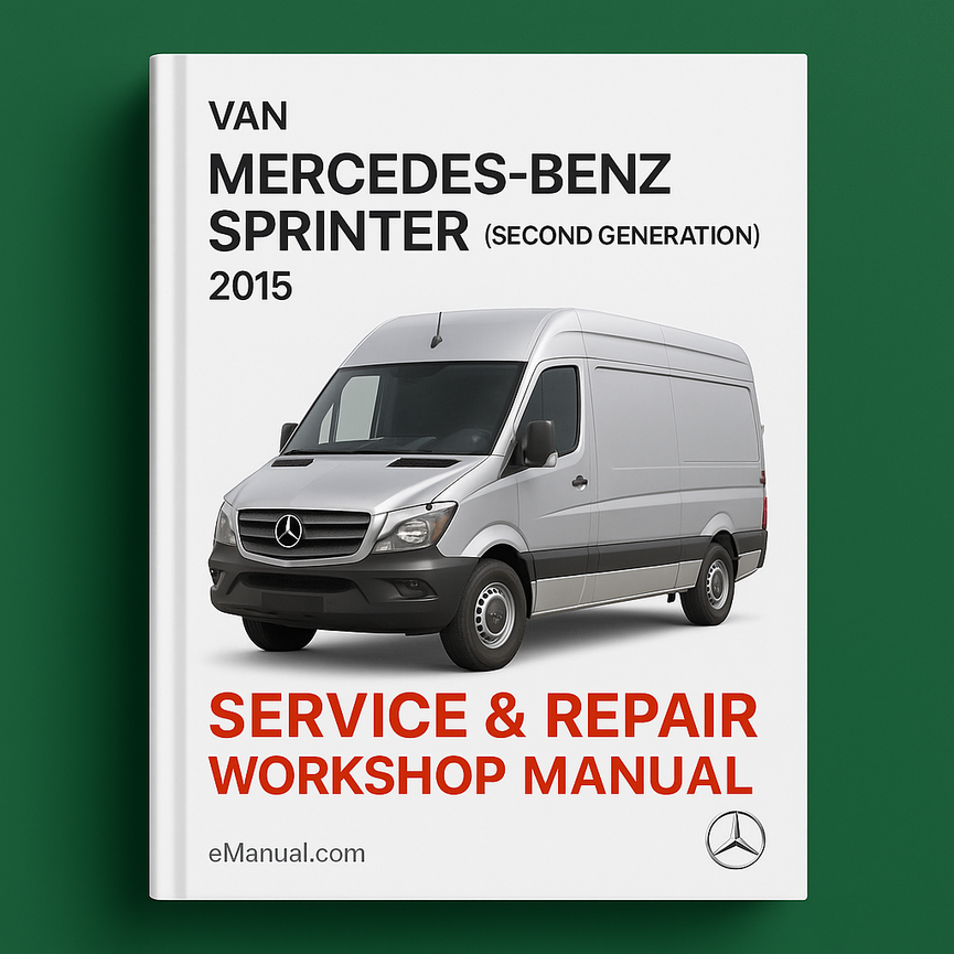 Mercedes Benz Sprinter (Second Generation) Van 2015 Service Repair Workshop Manual