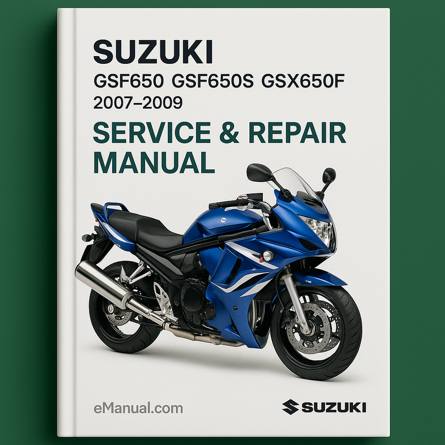 Suzuki GSF650 GSF650S GSX650F 2007-2009 Service Repair Manual
