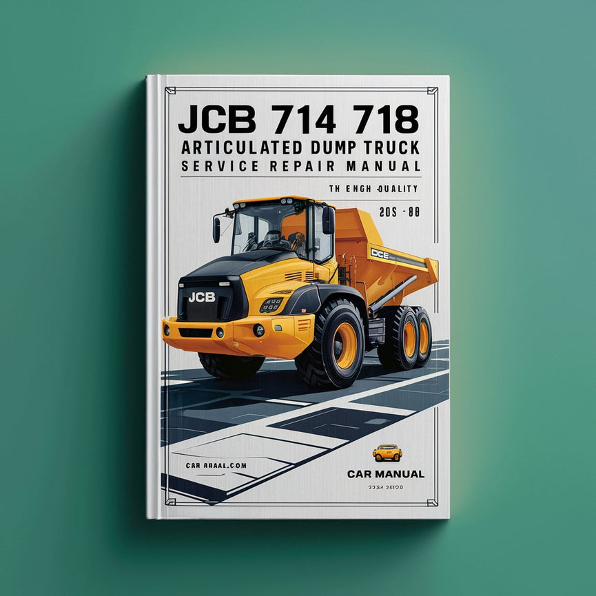 JCB 714 718 Articulated Dump Truck Service Repair Manual PDF Download