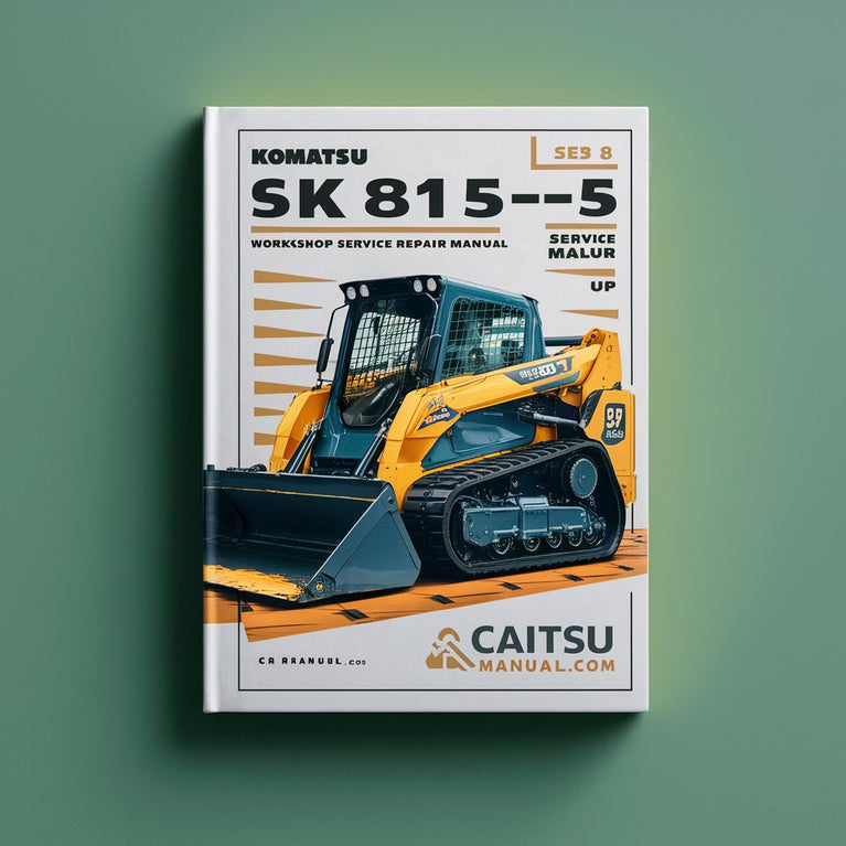 Komatsu SK815-5 SKID Steer Loader Workshop Service Repair Manual SN 37BF00006 And UP