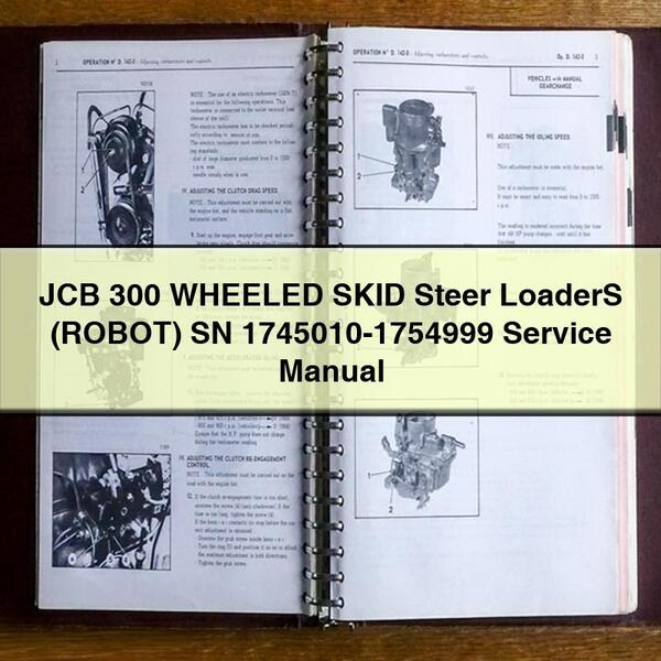 JCB 300 WHEELED SKID Steer LoaderS (ROBOT) SN 1745010-1754999 Service Repair Manual