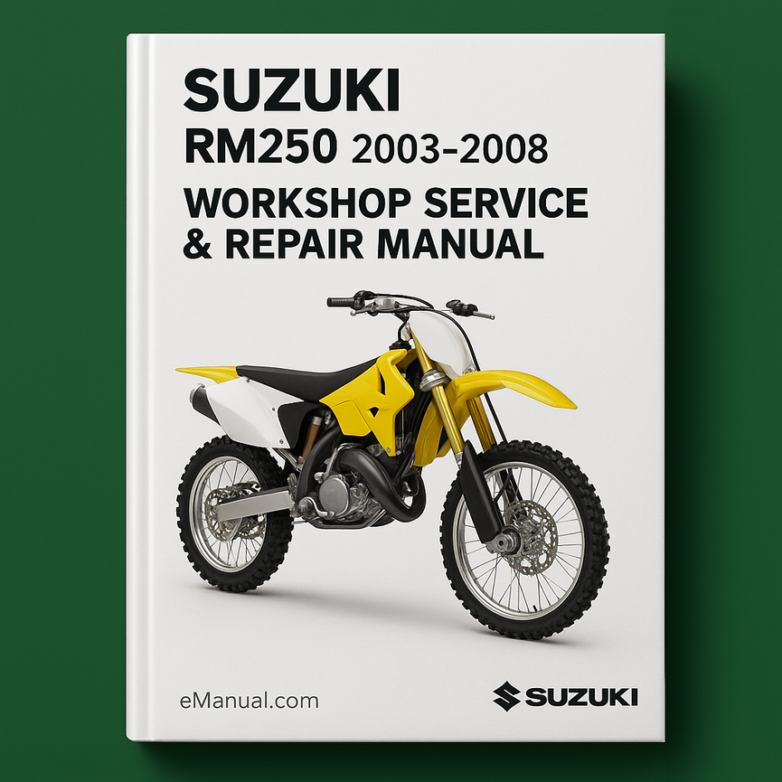 Suzuki RM250 2003-2008 Workshop Service Repair Manual