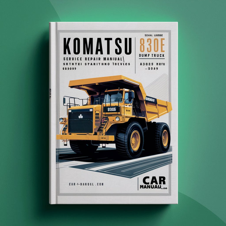 Komatsu 830E Dump Truck Service Repair Manual (Serial Number: A30625 thru A30649)