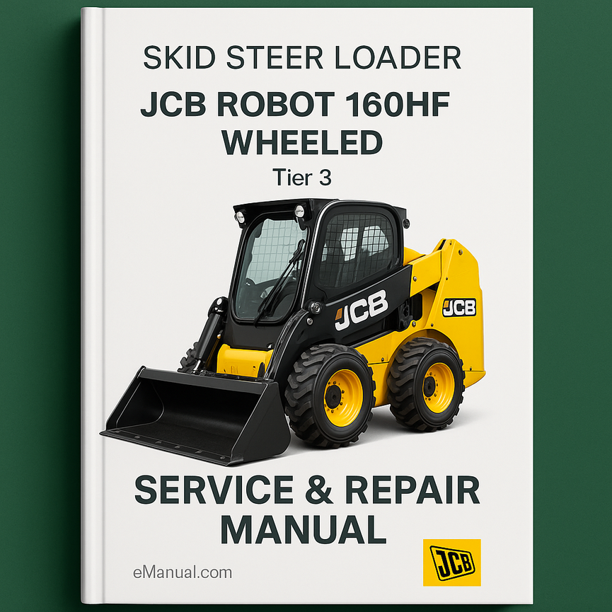 JCB .ROBOT 160HF WHEELED Tier 3 SKID Steer LoaderS SN 1316200-1317499 Service Repair Manual