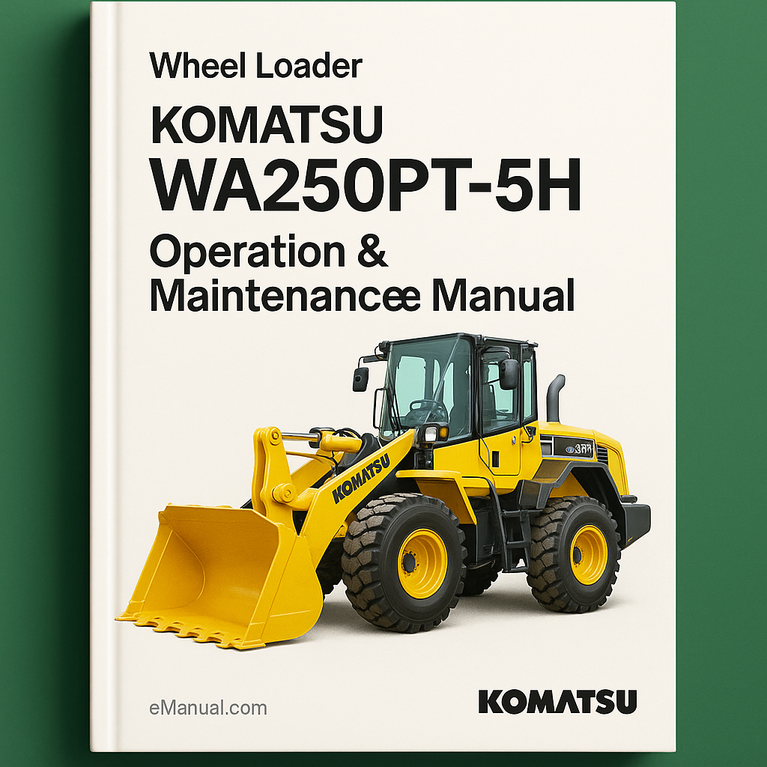 Komatsu WA250PT-5H Wheel Loader Operation & Maintenance Manual