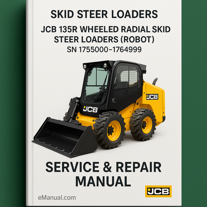 JCB 135R WHEELED RADIAL SKID Steer LoaderS (ROBOT) SN 1755000-1764999 Service Repair Manual