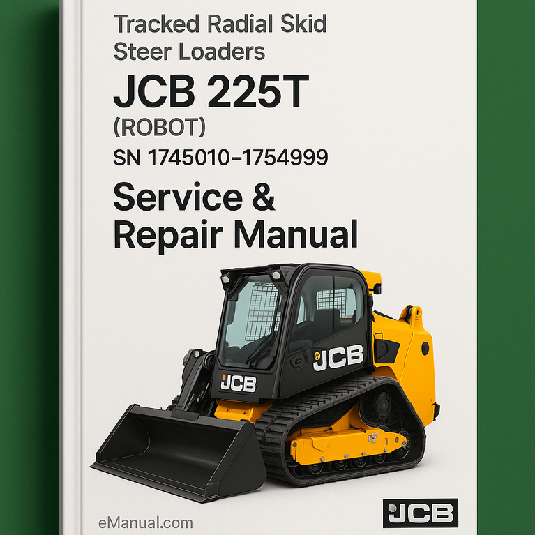 JCB 225T TRACKED RADIAL SKID Steer LoaderS (ROBOT) SN 1745010-1754999 Service Repair Manual