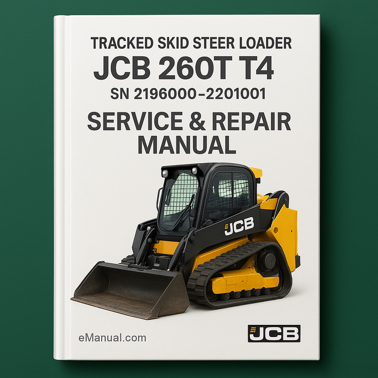 JCB 260T T4 TRACKED SKID Steer LoaderS (ROBOT) SN 2196001-2201001 Service Repair Manual