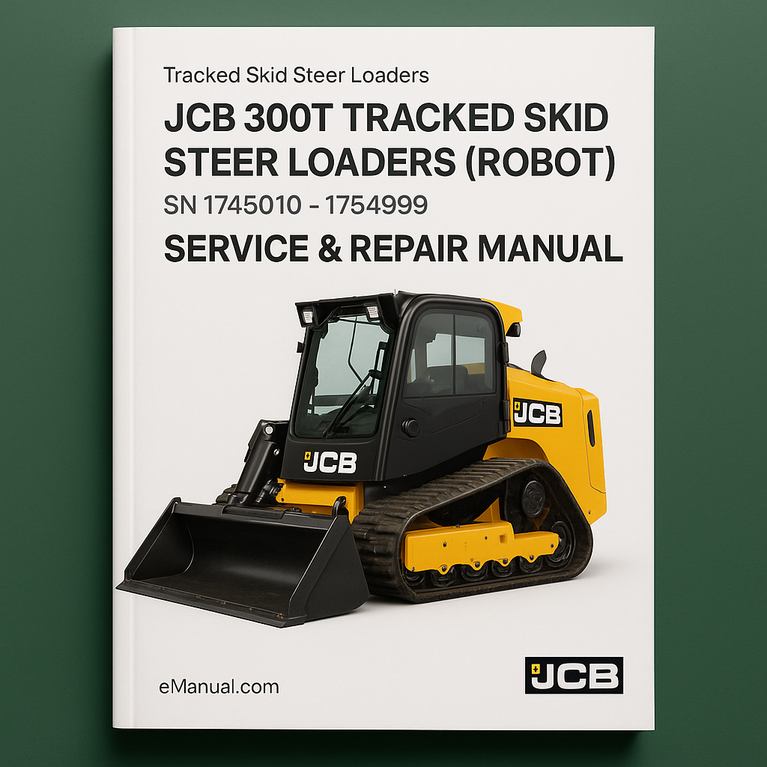 JCB 300T TRACKED SKID Steer LoaderS (ROBOT) SN 1745010-1754999 Service Repair Manual