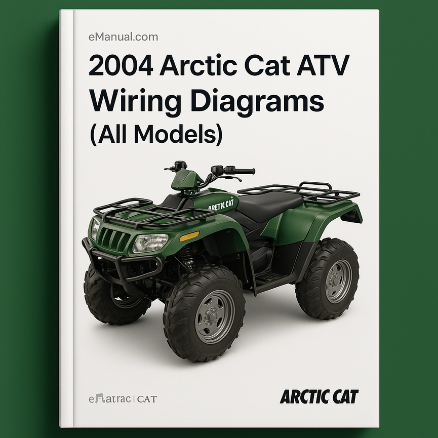 2004 Arctic CAT ATV Wiring DiagramS (ALL ModelS)