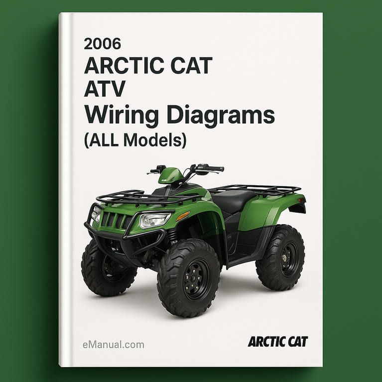 2006 Arctic CAT ATV Wiring DiagramS (ALL ModelS)