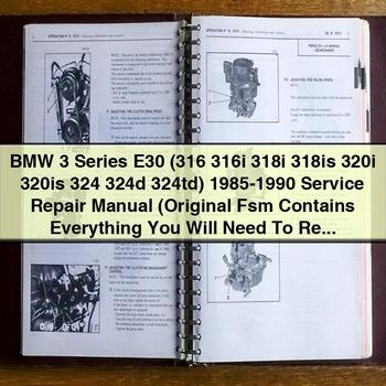 BMW 3 Series E30 (316 316i 318i 318is 320i 320is 324 324d 324td) 1985-1990 Service Repair Manual (Original Fsm  perfect For Diy) PDF Download
